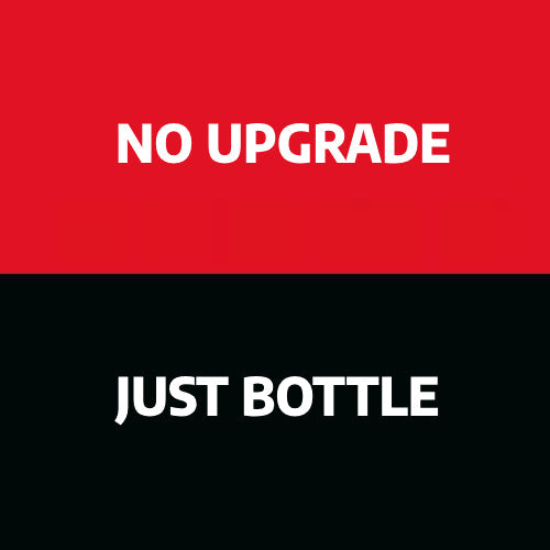 No Upgrade Just bottle